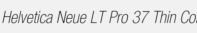 Helvetica Neue LT Pro 37 Thin Condensed Oblique
